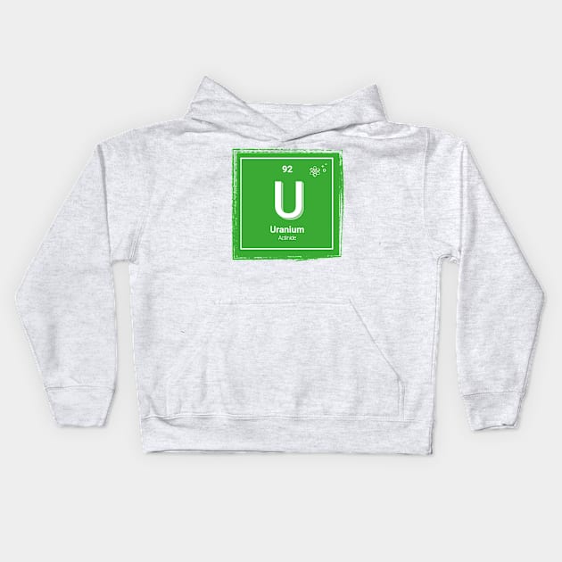 The periodic table - Uranium Kids Hoodie by Hakubiya